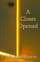 A Closet Opened