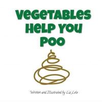 Vegetables Help You Poo