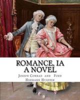 Romance; A Novel by Joseph Conrad and Ford Madox Hueffer