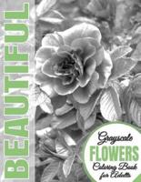 Beautiful Grayscale Flowers Adult Coloring Book: Grayscale Coloring) (Art Therapy)  (Adult   Coloring Book) (Realistic Photo Coloring) (Relaxation)
