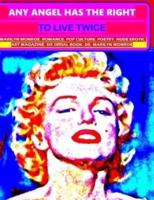 Any angel has the right to live twice: Marilyn Monroe. Art Magazine. 6 serial book.