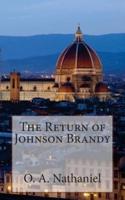 The Return of Johnson Brandy