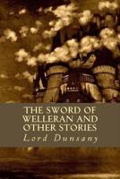 The Sword of Welleran and Other Stories