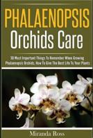 Phalaenopsis Orchids Care