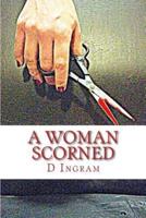 A Woman Scorned