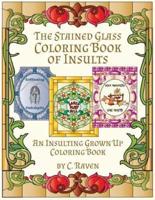 The Stained Glass Coloring Book of Insults