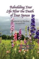Rebuilding Your Life After the Death of Your Spouse