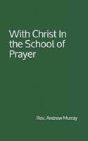 With Christ In the School of Prayer