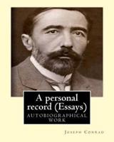 A Personal Record, by Joseph Conrad (Essays)