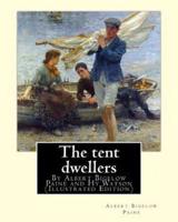 The Tent Dwellers, by Albert Bigelow Paine and Hy Watson (Illustrated Edition)
