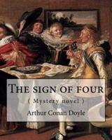 The Sign of Four, by Arthur Conan Doyle ( Mystery Novel )