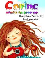 Corrine Wants to Grow Up, the Children's Coloring Book and Story