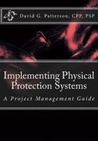 Implementing Physical Protection Systems