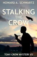 Stalking the Crow