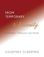 From Temporary to Eternity