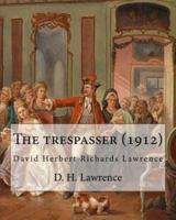 The Trespasser (1912) a Novel by D. H. Lawrence (Original Version)