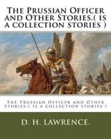 The Prussian Officer and Other Stories.( Is a Collection Stories )