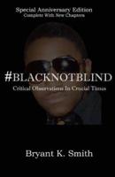 #Blacknotblind