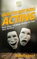 How To Get Into Acting