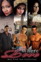 The Where Love May Find You Collection