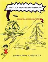 African Tradition Wisdom Vs. European Information