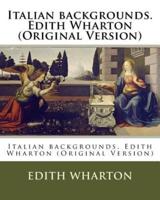 Italian Backgrounds. Edith Wharton (Original Version)