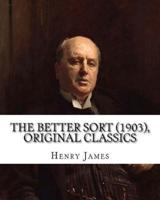 The Better Sort (1903) By