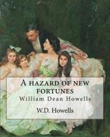 A Hazard of New Fortunes, by W.D.Howells a Novel (World's Classics) Illustrated