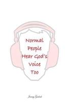 Normal People Can Hear God Too