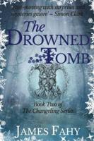 The Drowned Tomb: Volume 2 (The Changeling Series)