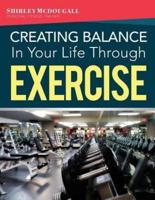 Creating Balance In Your Life Through Exercise
