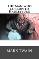 The Man Who Corrupted Hadleyburg