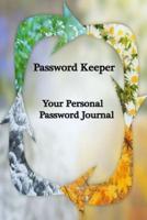 Password Keeper Your Personal Password Journal for Web Addresses, Passwords