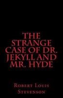 The Strange Case of Dr. Jekyll and Mr. Hyde