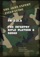 Field Manual FM 3-21.8 Infantry Rifle Platoon and Squad
