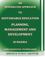 An Integrated Approach to Sustainable Education Planning, Management and Development in Nigeria