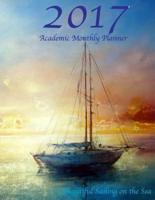 2017 Academic Monthly Planner Beautiful Sailing on the Sea
