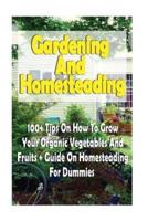 Gardening and Homesteading