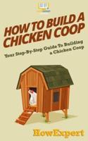 How To Build a Chicken Coop