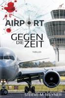 Airport - Gegen Die Zeit