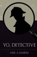 Yo, Detective