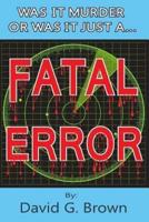 Fatal Error