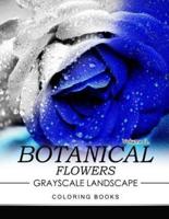 Botanical Flowers GRAYSCALE Landscape Coloring Books Volume 3