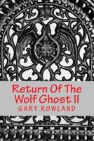 Return Of The Wolf Ghost II