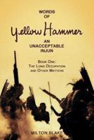 Words of Yellow Hammer an Unacceptable Injun