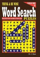 Think & Be Wise Word Search Puzzles, Volume 2