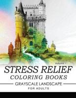 Stress Relief Coloring Books Grayscale Landscape for Adults Volume 1