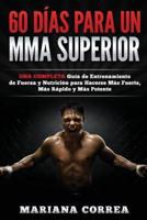 60 Dias Para Un Mma Superior