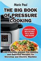 The Big Book of Pressure Cooking
