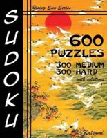 600 Sudoku Puzzles. 300 Medium & 300 Hard With Solutions